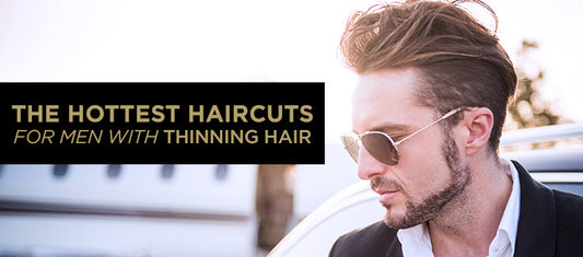 The Latest Haircuts for Thinning Hair Men
