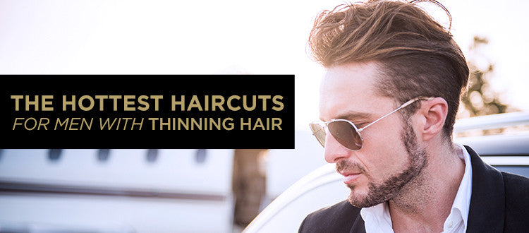 The Latest Haircuts for Thinning Hair Men