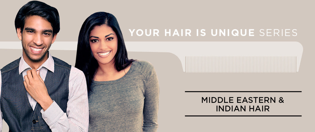 Hair Tips for Middle Eastern & Indian Hair