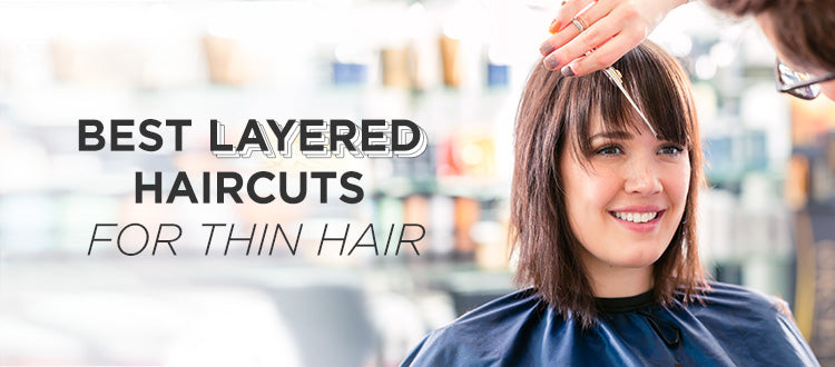 Must Try Now: The 5 Best Layered Haircuts for Thin Hair